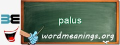 WordMeaning blackboard for palus
